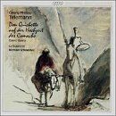 Georg Philipp Telemann - Telemann: Don Quichotte (Gesamtaufnahme) - Preis vom 15.10.2026 23:06:25 h