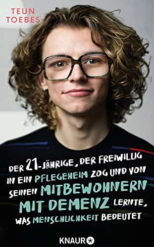 Teun Toebes - Der Einundzwanzigjährige, der freiwillig in ein Pflegeheim zog und von seinen Mitbewohnern mit Demenz lernte, was Menschlichkeit bedeutet: Der Bestseller zum Pflege-Notstand - Preis vom 11.10.2026 15:43:13 h