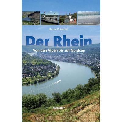 Der Rhein - von den Alpen bis zur Nordsee, Paperback von Kremer Bruno P., Mercator-Verlag, 978-3-87463-549-3