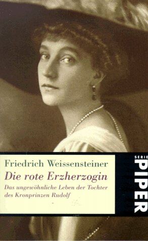 Friedrich Weissensteiner - Die rote Erzherzogin - Preis vom 11.10.2026 03:10:56 h