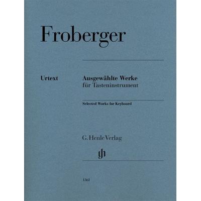 Johann Jacob Froberger - Ausgewählte Werke für Tasteninstrument -