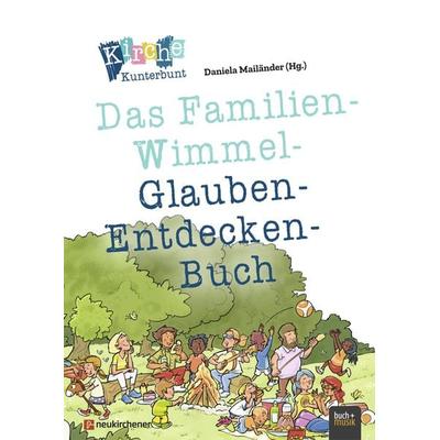 Kirche Kunterbunt - Das Familien-Wimmel-Glauben-Entdecken-Buch, Gebundene Ausgabe von Volker Konrad, Neukirchener Verlagsgesellschaft,