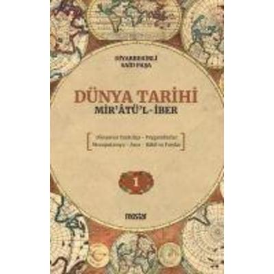 Dünya Tarihi - Miratül-Iber Dünyanin Yaratilisi-Peygamberler-Mezopotamya-Asur-Babil ve Farslar, Taschenbuch von Diyarbekirli Mehmed Said Pasa, Mostar
