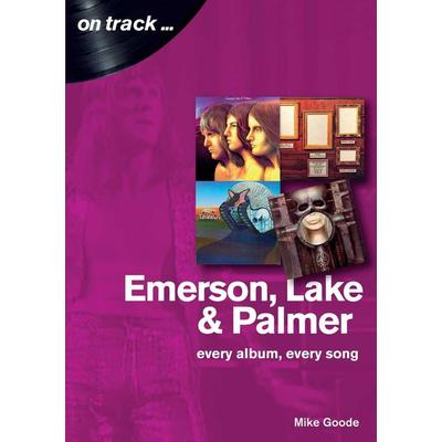 Emerson Lake and Palmer, Taschenbuch von Mike Goode, Sonicbond Publishing, 978-1-78952-000-2