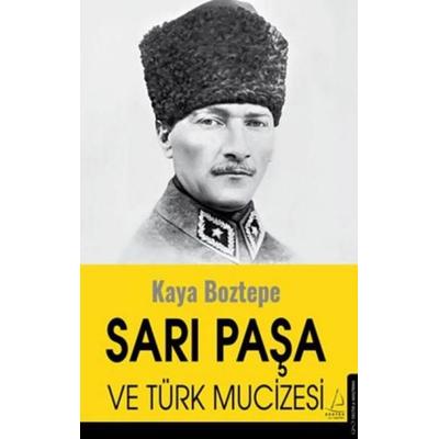 Sari Pasa ve Türk Mucizesi, Taschenbuch von Kaya Boztepe, Destek Yayinlari