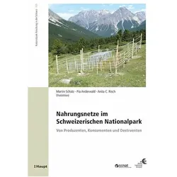 Nahrungsnetze im Schweizerischen Nationalpark, Fachbücher von Anita C. Risch, Pia Anderwald, Martin Schütz