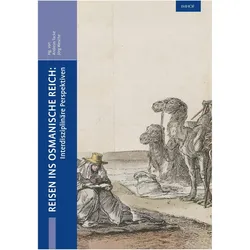 Reisen ins Osmanische Reich:, Sachbücher von Andreas Tacke, Jörg Wesche
