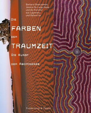 Barbara Glowczewski - Die Farben der Traumzeit. Die Kunst der Aborigines - Preis vom 10.10.2026 11:48:34 h