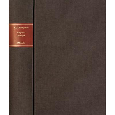 Forschungen und Materialien zur deutschen Aufklärung / Baumgarten, Alexander Gottlieb: Metaphysica / Metaphysik, Gebundene Ausgabe von Alexander