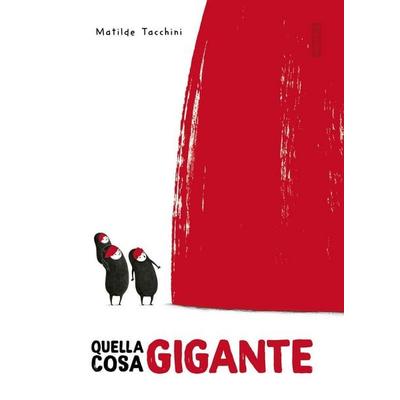 Quella cosa gigante, Gebundene Ausgabe von Matilde Tacchini, Kite