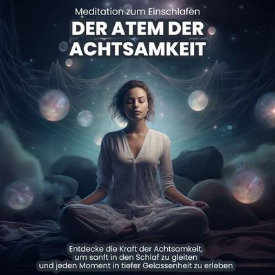 Der Atem der Achtsamkeit: Medtitation zum Einschlafen - Raphael Kempermann, Audio, 4067248289822