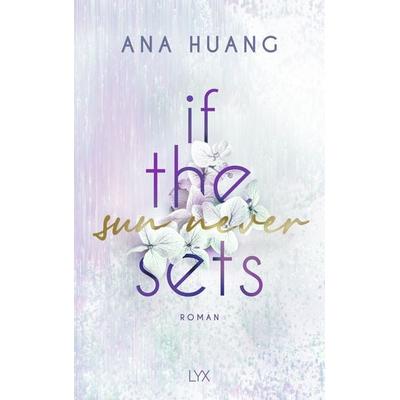 If The Sun Never Sets, Taschenbuch von Ana Huang, LYX, 978-3-7363-2274-5
