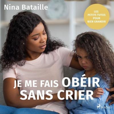 Je me fais obéir sans crier - Nina Bataille, Audio, 9788728183946