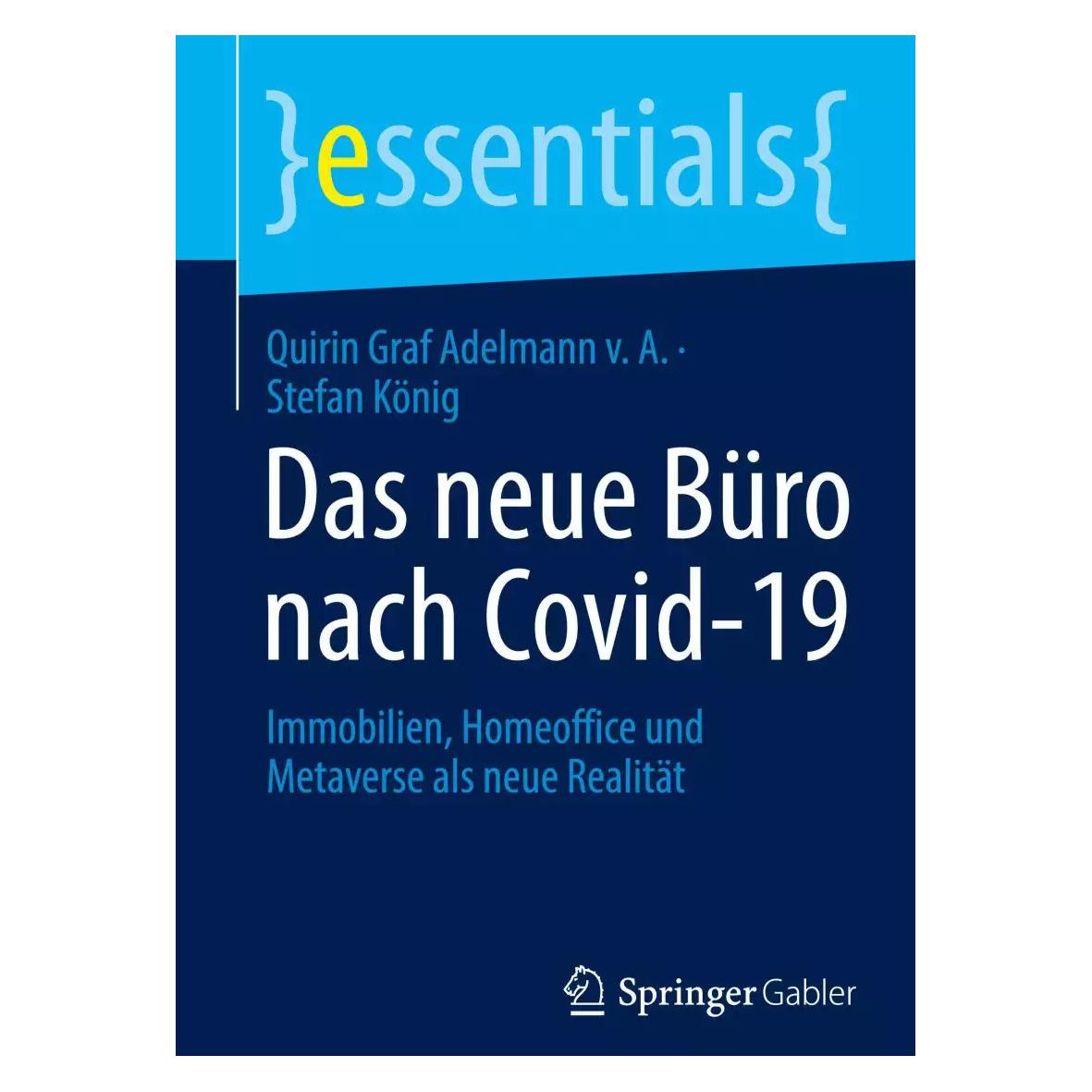 Springer Das neue Büro nach Covid-19 (Deutsch, Softcover, Quirin Graf Adelmann v. A., Stefan König) (38981327)