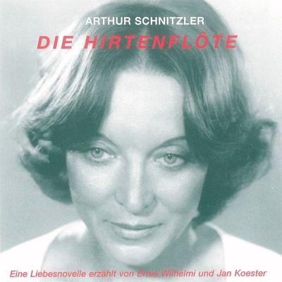 Die Hirtenflöte - Arthur Schnitzler, Audio, 4056198074985