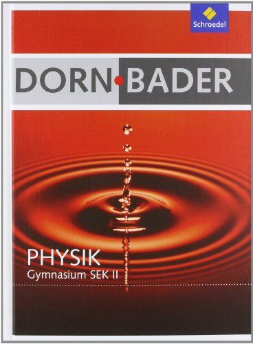 Friedrich Dorn - Dorn / Bader Physik SII - Allgemeine Ausgabe 2010: Schülerband mit CD-ROM: Sekundarstufe 2 - Preis vom 02.10.2026 23:42:20 h