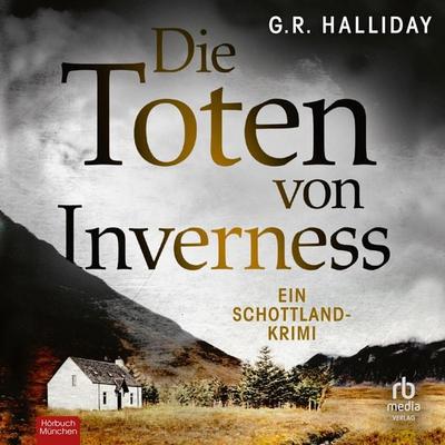 Die Toten von Inverness - G.R. Halliday, Audio, 9783987857577
