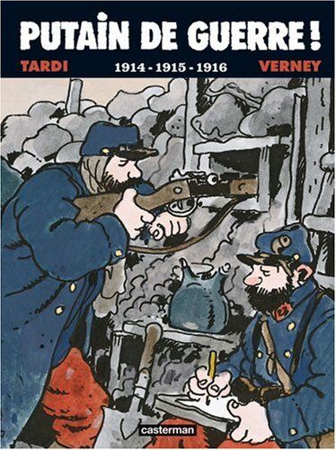Tardi, Jacques ; Verney, Jean-Pierre - Putain de guerre !. 1914-1915-1916 - Preis vom 11.10.2026 15:43:13 h