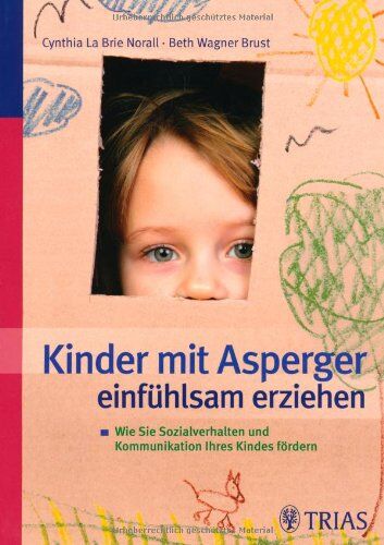 Cynthia La Brie Norall - Kinder mit Asperger einfühlsam erziehen: Wie Sie Sozialverhalten und Kommunikation Ihres Kindes fördern - Preis vom 09.10.2026 07:28:09 h