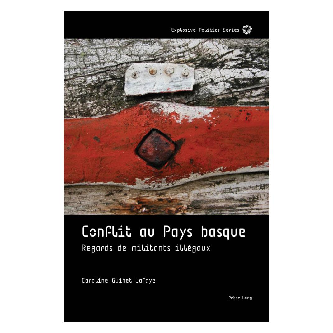 Peter Lang Conflit au Pays basque (Französisch, Softcover, Caroline Guibet Lafaye, Emanuel Guittet, Julien Pomarède) (56189953)
