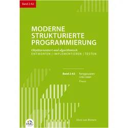 Moderne Strukturierte Programmierung Band 2-A2: Praxis, Fachbücher von Horst van Bremen