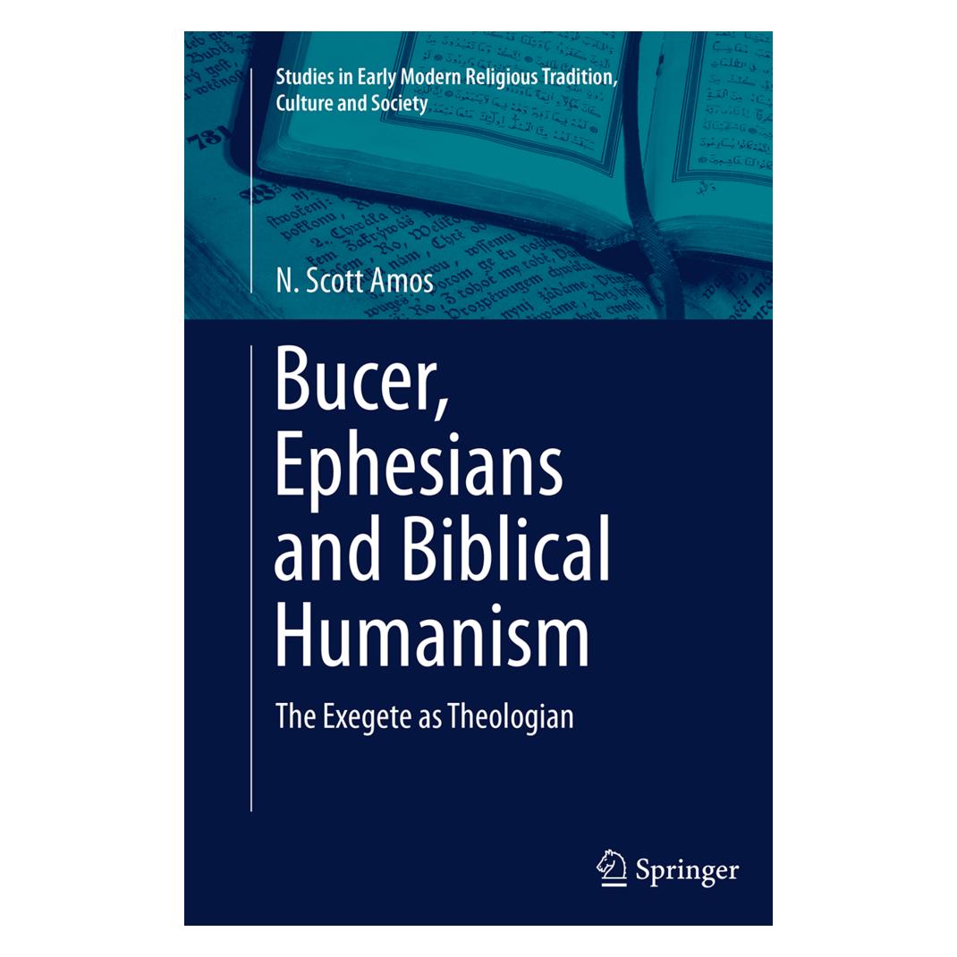 Springer Bucer, Ephesians and Biblical Humanism (Englisch, N. Scott Amos) (55831689)