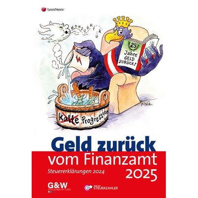 Geld zurück vom Finanzamt 2025, Taschenbuch von Oliver Ginthör, LexisNexis Verlag ARD ORAC GmbH, 978-3-7007-9973-3