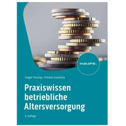 Praxiswissen Betriebliche Altersversorgung, Fachbücher von Gregor Thüsing, Thomas Granetzny
