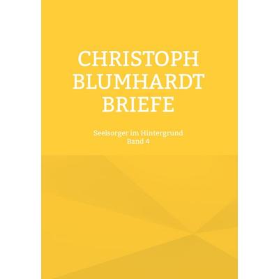 Christoph Blumhardt Briefe, Gebundene Ausgabe von , BoD – Books on Demand, 978-3-7557-5983-6