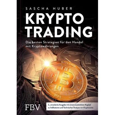 Kryptotrading - erweiterte Ausgabe, Gebundene Ausgabe von Sascha Huber, Finanzbuch Verlag, 978-3-95972-590-3