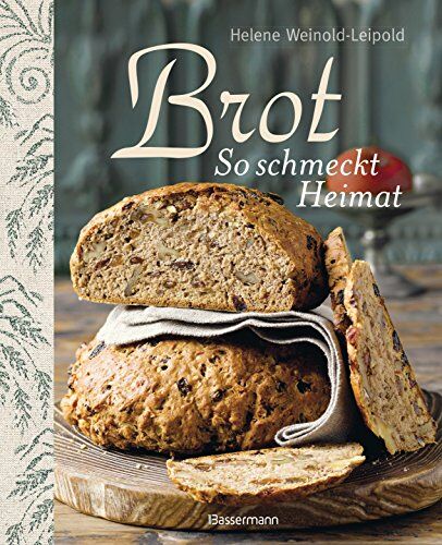 Helene Weinold-Leipold - Brot - So schmeckt Heimat: Die besten Brotback-Rezepte - Preis vom 01.10.2026 17:08:56 h
