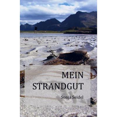Mein Strandgut, Gebundene Ausgabe von Sonja Seidel, Bookmundo, 978-94-036-8212-9