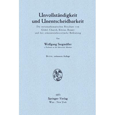 Unvollständigkeit und Unentscheidbarkeit, Taschenbuch von Wolfgang Stegmüller, Springer Wien, 978-3-211-81208-2