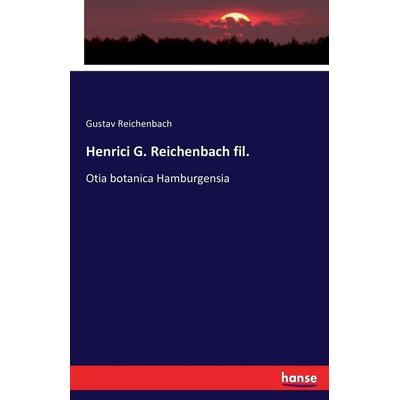 Henrici G. Reichenbach fil., Taschenbuch von Gustav Reichenbach, Hansebooks, 978-3-7434-3776-0