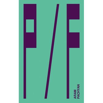 P/F, Gebundene Ausgabe von Aram Pachyan, Kolchis Verlag und Reisen AG, 978-3-907292-20-4