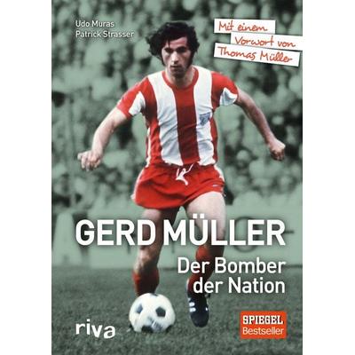 Gerd Müller - Der Bomber der Nation, Gebundene Ausgabe von Patrick Strasser,Udo Muras, Riva, 978-3-86883-700-1