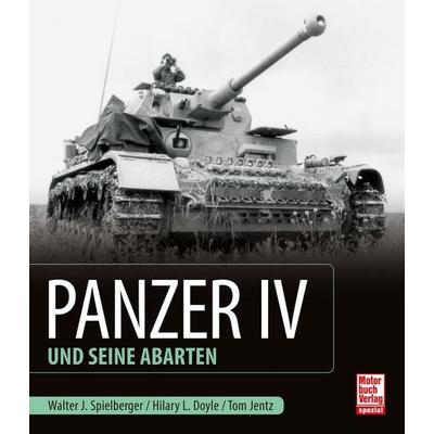 Panzer IV und seine Abarten, Gebundene Ausgabe von Walter J. Spielberger,Thomas L. Jentz,Hilary Louis Doyle, Motorbuch Verlag, 978-3-613-04170-7