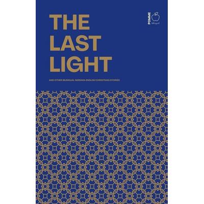 The Last Light And Other Bilingual German-English Christmas Stories, Taschenbuch von Pomme Bilingual, Pomme Bilingual