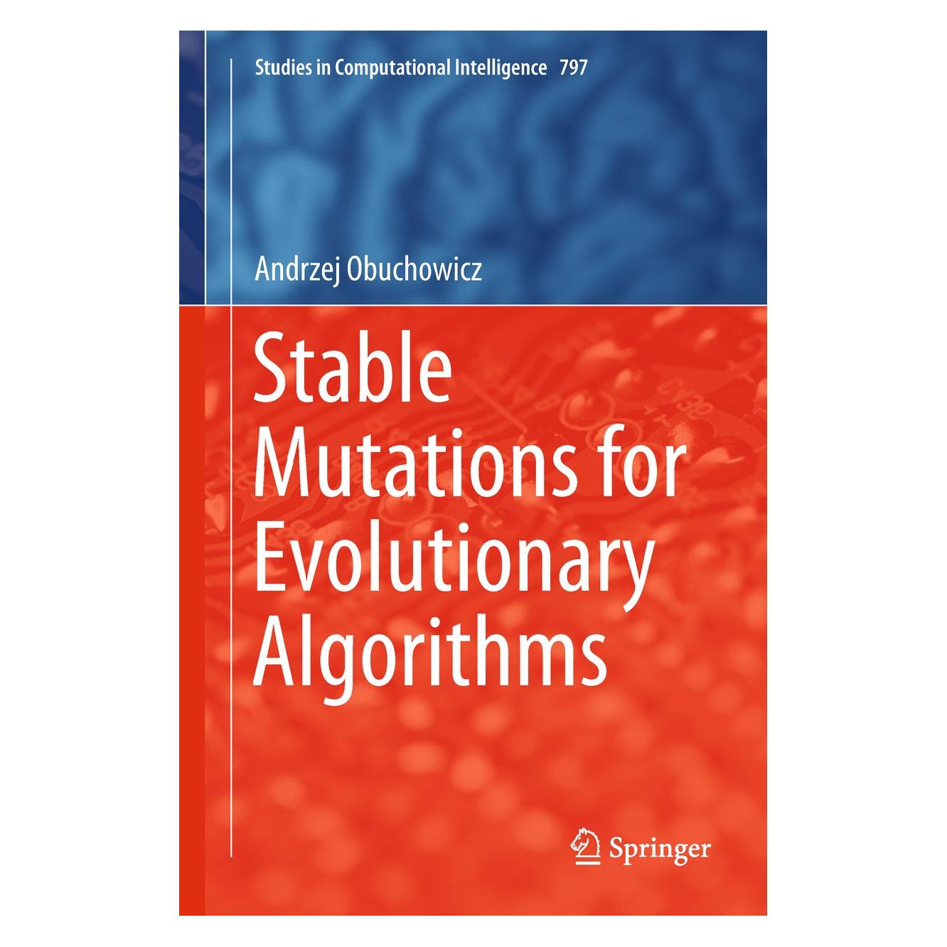 Springer Stable Mutations for Evolutionary Algorithms (9783030015473)