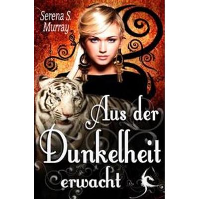 Aus der Dunkelheit erwacht, Taschenbuch von Serena S. Murray, Epubli, 978-3-7541-3352-1