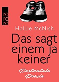 Hollie McNish - Das sagt einem ja keiner: Postnatale Poesie - Preis vom 13.10.2026 11:25:28 h