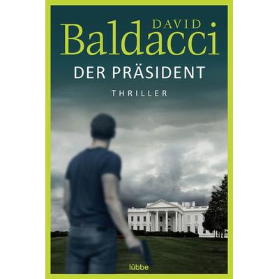Der Präsident, Taschenbuch von David Baldacci, Lübbe