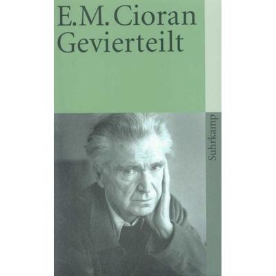 Gevierteilt, Taschenbuch von E. M. Cioran, Suhrkamp, 978-3-518-38338-4