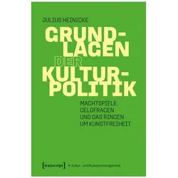 Grundlagen der Kulturpolitik, Fachbücher von Julius Heinicke