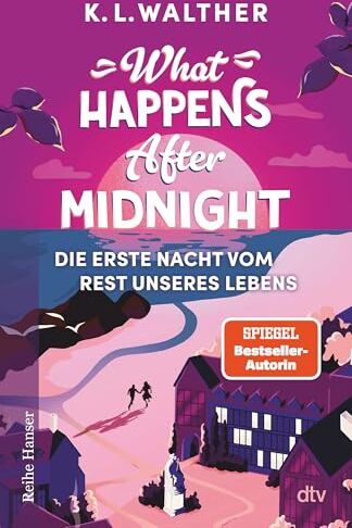 Walther, K. L. - What Happens After Midnight: Die erste Nacht vom Rest unseres Lebens Eine faszinierende Romance – knisternd wie ein Taylor-Swift-Song Spiegel-Bestsellerautorin - Preis vom 16.10.2026 11:41:07 h