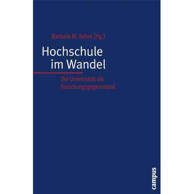 Hochschule im Wandel, Taschenbuch von Barbara M. Kehm, Campus, 978-3-593-38746-8