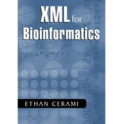 XML for Bioinformatics, Fachbücher von Ethan Cerami