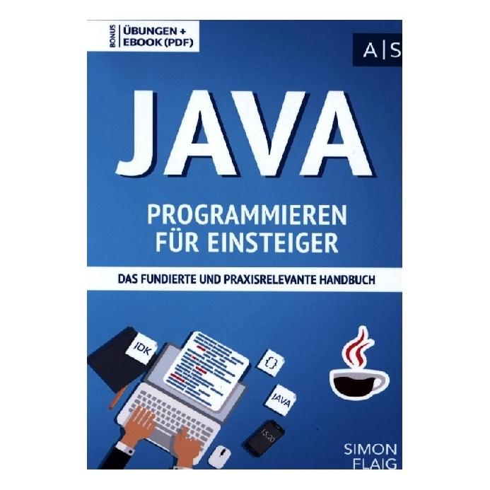 Bookmundo Direct Simon Flaig:Java Programmieren für Eins (Deutsch, Softcover, Simon Flaig) (52737515)