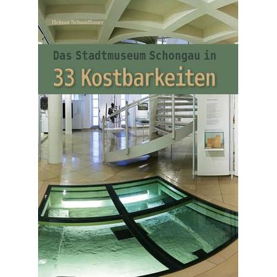 Das Stadtmuseum Schongau in 33 Kostbarkeiten, Taschenbuch von Helmut Schmidbauer, Fink, Josef, 978-3-95976-497-1
