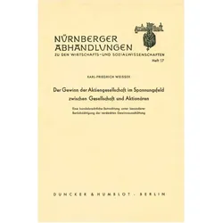 Der Gewinn der Aktiengesellschaft im Spannungsfeld zwischen Gesellschaft und Aktionären., Fachbücher von Karl-Friedrich Weisser